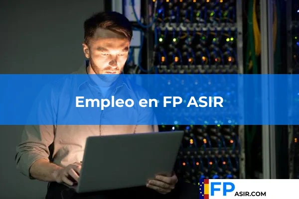 Becas en la FP ASIR 53 Empleo en FP ASIR