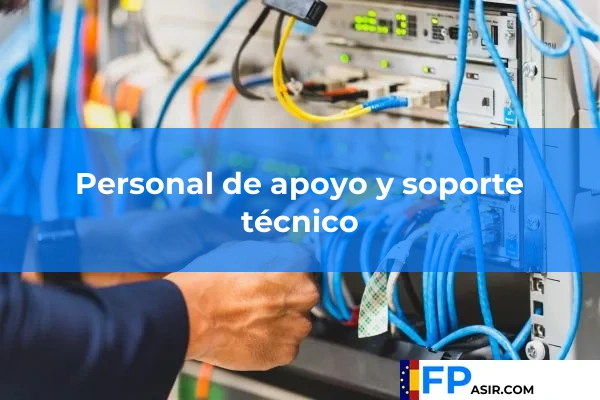 Personal de apoyo y soporte técnico