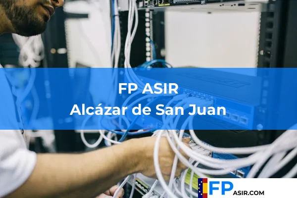FP ASIR en Alcázar de San Juan