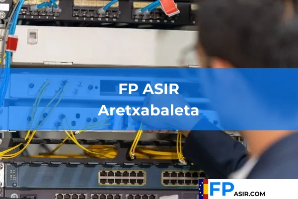 FP ASIR en Aretxabaleta