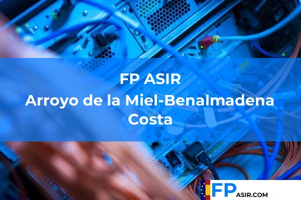 FP ASIR en Arroyo de la Miel-Benalmadena Costa