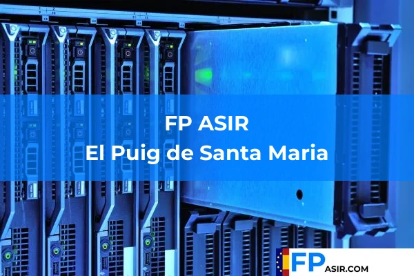 FP ASIR en El Puig de Santa Maria
