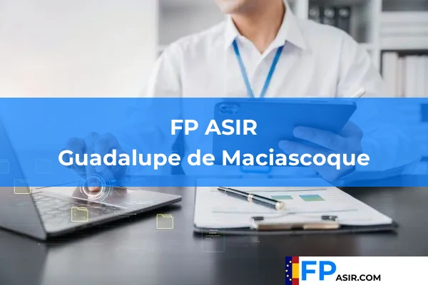 FP ASIR en Guadalupe de Maciascoque