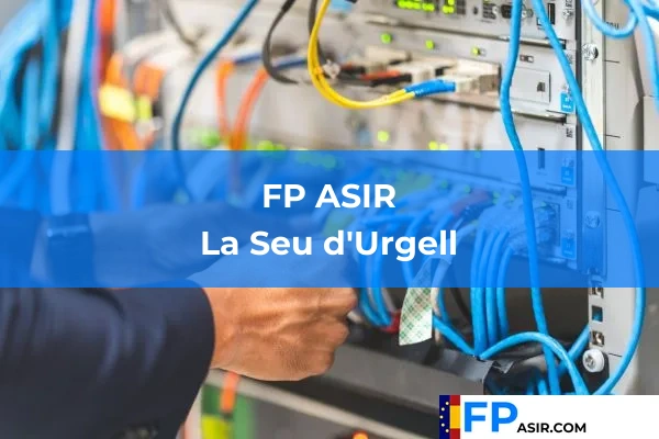 FP ASIR en La Seu d'Urgell