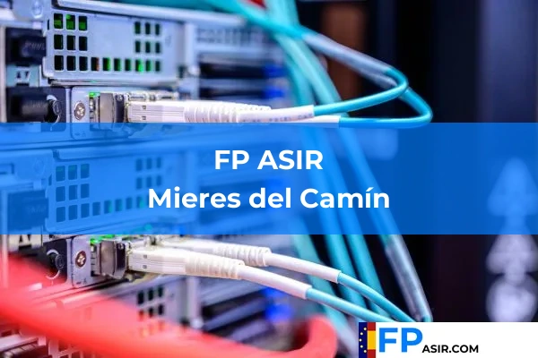 FP ASIR en Mieres del Camín