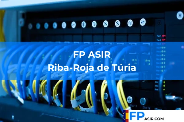 FP ASIR en Riba-Roja de Túria
