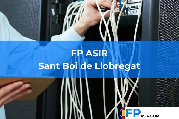 FP ASIR en Sant Boi de Llobregat