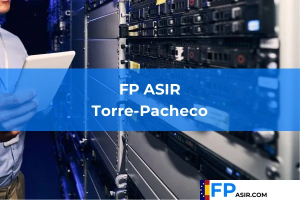 FP ASIR en Torre-Pacheco